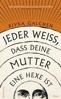 Cover: Jeder wei&szlig;, dass deine Mutter eine Hexe ist - Rowohlt
