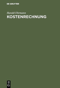 Abbildung von: Kostenrechnung - De Gruyter Oldenbourg