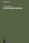 Cover: Kostenrechnung - De Gruyter Oldenbourg