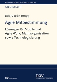 Abbildung von: Agile Mitbestimmung - Fachmedien Recht und Wirtschaft