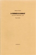 Cover: A Corner in Wheat von D. W. Griffith, 1909 - F&auml;rber, H