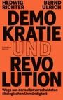 Cover: Demokratie und Revolution - Kiepenheuer & Witsch