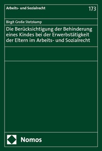 Bild: Die Berücksichtigung der Behinderung eines Kindes bei der Erwerbstätigkeit der Eltern im Arbeits- und Sozialrecht - Nomos