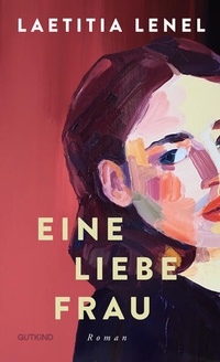 Enlarge image Cover: Eine liebe Frau - Gutkind Verlag