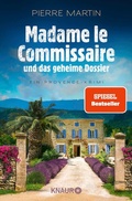 Cover: Madame le Commissaire und das geheime Dossier - Knaur
