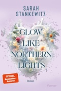 Cover: Glow Like Northern Lights (Strong Hearts 1) - Forever