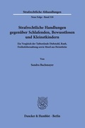 Cover: Strafrechtliche Handlungen gegen&uuml;ber Schlafenden, Bewusstlosen und Kleinstkindern - Duncker & Humblot