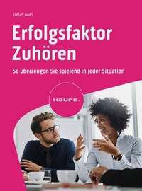 Abbildung von: Erfolgsfaktor Zuhören - Haufe-Lexware