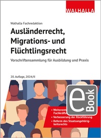 Abbildung von: Ausländerrecht, Migrations- und Flüchtlingsrecht - Walhalla