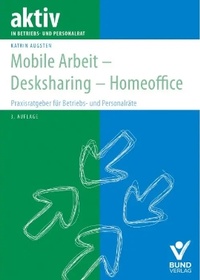 Abbildung von: Mobile Arbeit - Desksharing - Homeoffice - Bund-Verlag