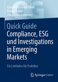Abbildung von: Quick Guide Compliance, ESG und Investigations in Emerging Markets - Springer Gabler