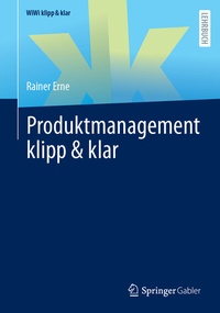 Abbildung von: Produktmanagement klipp & klar - Springer Gabler