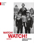 Cover: Watch! Watch! Watch! Henri Cartier-Bresson - Hirmer