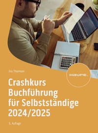 Abbildung von: Crashkurs Buchführung für Selbstständige 2024/2025 - Haufe-Lexware