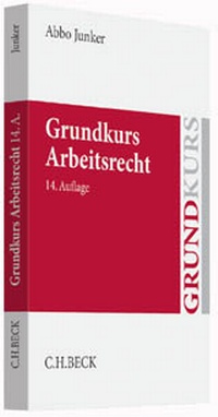 Abbildung von: Grundkurs Arbeitsrecht - C.H.BECK