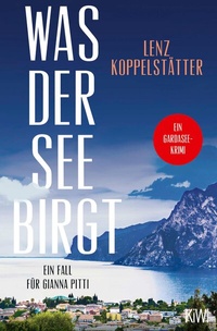 Abbildung von: Was der See birgt - Kiepenheuer & Witsch