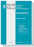 Abbildung von: Die 23 wichtigsten Fälle Europarecht - Hemmer-Wüst