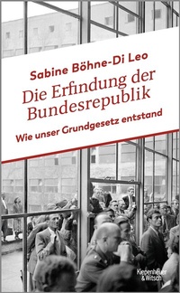 Abbildung von: Die Erfindung der Bundesrepublik - Kiepenheuer & Witsch