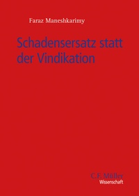 Abbildung von: Schadensersatz statt der Vindikation - C.F. Müller