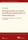 Cover: Der Patentschutz von Arznei- und Pflanzenschutzmitteln im Freihandelsrecht - Fachmedien Recht und Wirtschaft