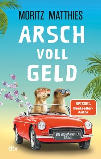 Enlarge image Cover: Arsch voll Geld - dtv