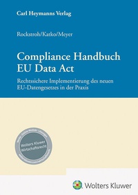 Abbildung von: Compliance Handbuch EU Data Act - Carl Heymanns Verlag