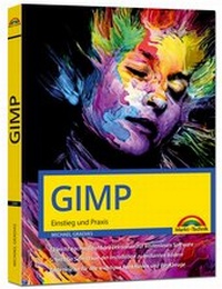 Abbildung von: GIMP - Einstieg und Praxis - Markt + Technik
