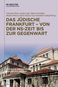 Abbildung von: Das jüdische Frankfurt - von der NS-Zeit bis zur Gegenwart - De Gruyter Oldenbourg