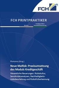 Abbildung von: Neue MaRisk: Praxisumsetzung des Moduls Kreditgeschäft - FCH AG