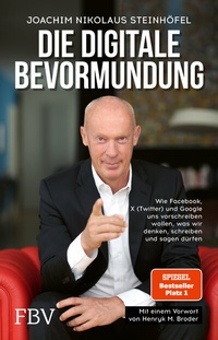 Abbildung von: Die digitale Bevormundung - FinanzBuch Verlag
