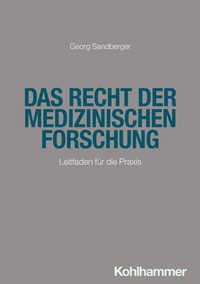Abbildung von: Das Recht der medizinischen Forschung - Kohlhammer