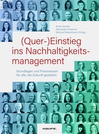 Abbildung von: (Quer-)Einstieg ins Nachhaltigkeitsmanagement - Haufe-Lexware