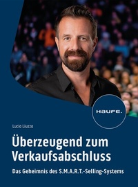 Abbildung von: Überzeugend zum Verkaufsabschluss - Haufe-Lexware