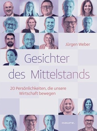 Abbildung von: Gesichter des Mittelstands - Haufe-Lexware