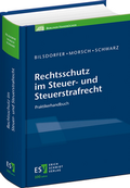 Cover: Rechtsschutz im Steuer- und Steuerstrafrecht - Erich Schmidt Verlag
