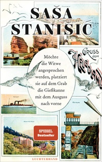 Enlarge image Cover: Möchte die Witwe angesprochen werden, platziert sie auf dem Grab die Gießkanne mit dem Ausguss nach vorne - Luchterhand Literaturverlag