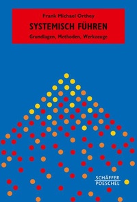 Enlarge image Cover: Systemisch Führen - Schäffer-Poeschel