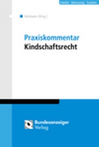 Abbildung von: Praxiskommentar Kindschaftsrecht - Reguvis Fachmedien