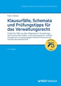 Cover: Klausurf&auml;lle, Schemata und Pr&uuml;fungstipps f&uuml;r das Verwaltungsrecht - KSV Medien