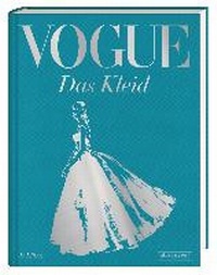 Enlarge image Cover: VOGUE: Das Kleid - Prestel Verlag