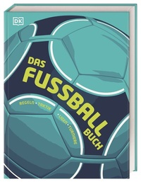 Abbildung von: Das Fußball-Buch - Dorling Kindersley Verlag