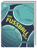 Cover: Das Fu&szlig;ball-Buch - Dorling Kindersley Verlag