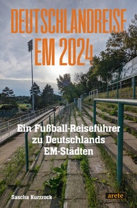 Abbildung von: Deutschlandreise EM 2024 - Arete Verlag