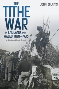 Enlarge image Cover: The Tithe War in England and Wales, 1881-1936 - De Gruyter