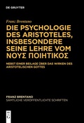 Bild: Franz Brentano: S&auml;mtliche ver&ouml;ffentlichte Schriften. Schriften zu Aristoteles / Die Psychologie des Aristoteles - De Gruyter