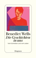 Cover: Die Geschichten in uns - Diogenes