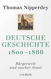 Abbildung von: Deutsche Geschichte 1800-1866 - C.H.BECK