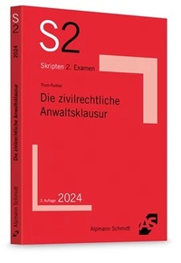 Abbildung von: Die zivilrechtliche Anwaltsklausur - Alpmann Schmidt