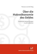 Cover: &Uuml;ber die Makro&ouml;konomie des Geldes - Edition Wissenschaft & Praxis
