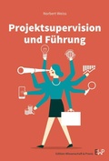 Cover: Projektsupervision und F&uuml;hrung - Edition Wissenschaft & Praxis